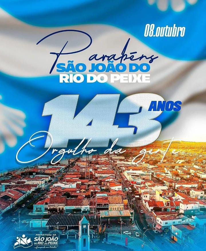 São João do Rio do Peixe  completa 143 anos: Uma celebração de História e Cultura