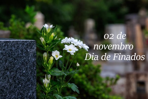 02 de Novembro – Dia de Finados